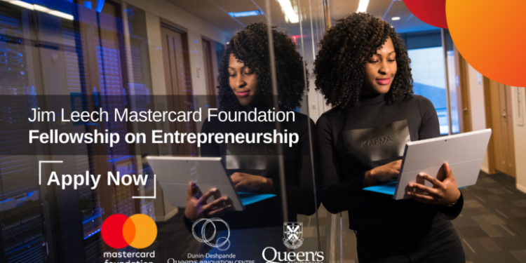Call For Applications: Jim Leech Mastercard Foundation Fellowship on Entrepreneurship 2025 For Africans