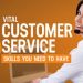 7 things you need to know about Customer Service Skills for your Business Success
