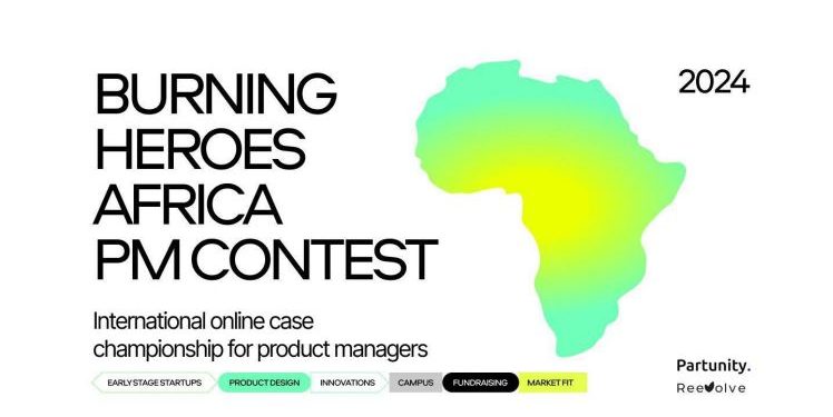 Call For Applications: Burning Heroes Africa Product Managers Contest 2024