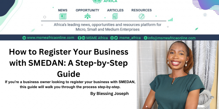 How to Register Your Business with SMEDAN: A Step-by-Step Guide
