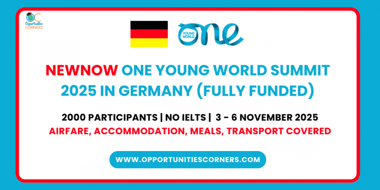 Call For Application: NewNow One Young World Summit 2025 in Germany (Fully Funded)