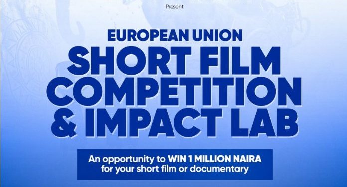 Call for Applications: European Union Short Film Competition for Nigerian Filmmakers ( N1 Million for Each Winner)
