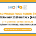 Call For Application: UN FAO WORLD FOOD FORUM(WFF) INTERNSHIP 2025 In Italy ( Paid)