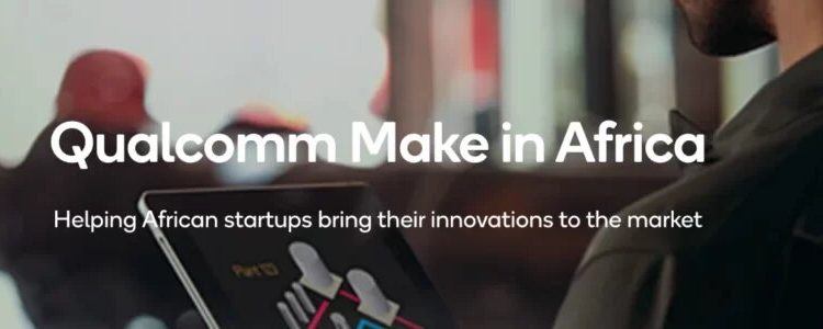 Call for Applications: Qualcomm® Make in Africa Startup Mentorship Program 2025 for early-stage startups