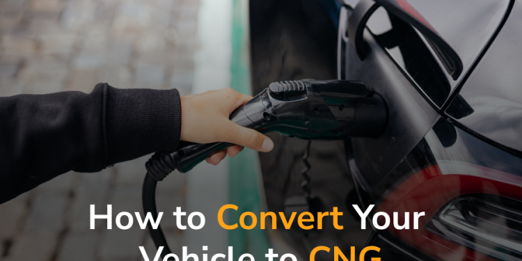 Step by Step Guidelines for Safely Converting Vehicles to Run on CNG