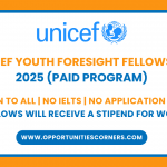 Call For Application: UNICEF Youth Foresight Fellowship 2025 (PAID Program)