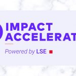 Call For Applications: LSE 100X Impact Accelerator 2025 For Social Entrepreneurs (Up to £150,000 grant)