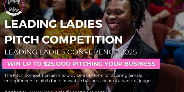 Call For Applications: Leading Ladies Connect Pitch Competition 2025 (Up to $25,000 in Grant Prizes for Aspiring Female Entrepreneurs)