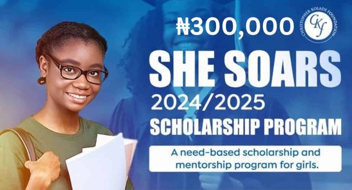 Call For Applications: CKF SHE Soars Scholarship For Nigerians 2025 (Up to N300,000 )