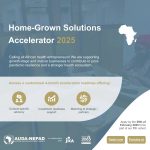 Call For Applications: Home Grown Solutions Accelerator for Pandemic Resilience 2025 For African Healthcare Businesses