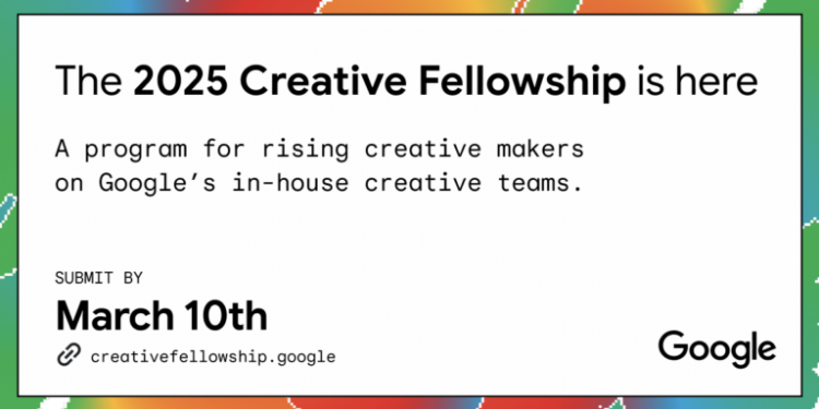 Call For Applications: Google Creative Fellowship Program 2025