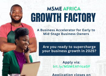 Call For Applications: MSME Africa Growth Factory Accelerator Program (Eight-week hands-on learning, Mentorship, and Access to Funding)
