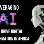 Artificial Intelligence and Africa’s Digital Transformation: The Need for Infrastructure Development