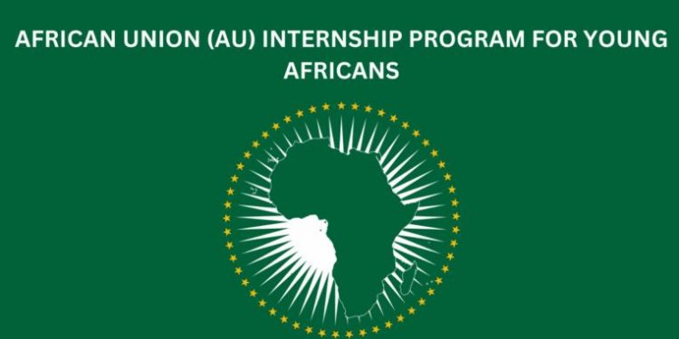 Call For Applications: African Union Internship Program 2025