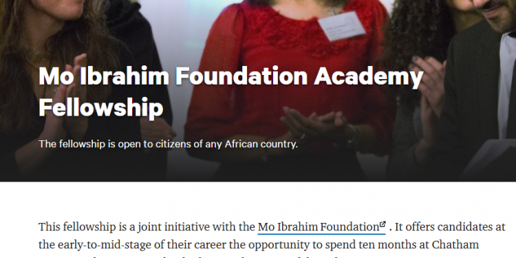 Call For Applications: Chatham House/Mo Ibrahim Foundation Academy Fellowship 2025/2026 for Emerging African Leaders (Fully Funded to London/ UK Up to £2,365 Monthly Stipend)