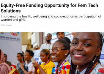 Call For Applications: UNICEF Equity-Free Funding Opportunity For Female Tech Solutions (Up to $100K Grant)