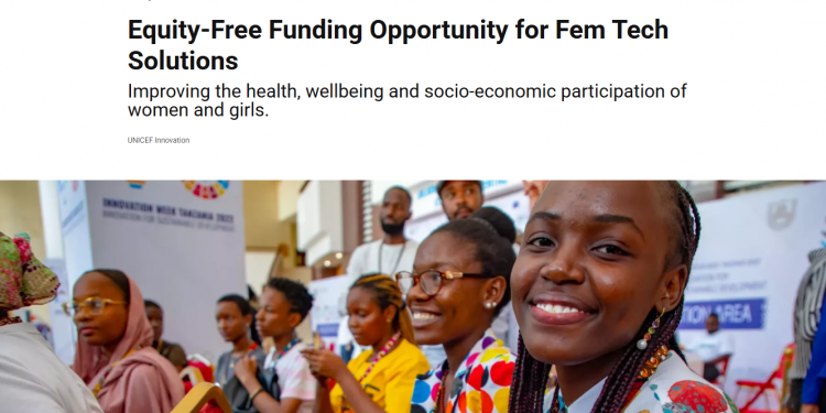 Call For Applications: UNICEF Equity-Free Funding Opportunity For Female Tech Solutions (Up to $100K Grant)