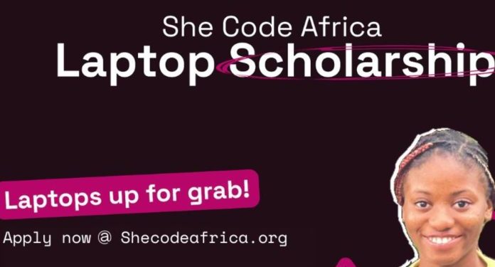 Call For Applications: She Code Africa Laptop Scholarship Program 2025 (Free Laptop, Financial support ,Free access to internet and Training)