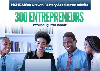 MSME Africa Launches Growth Factory Accelerator, Admits 300 Entrepreneurs into Inaugural Cohort