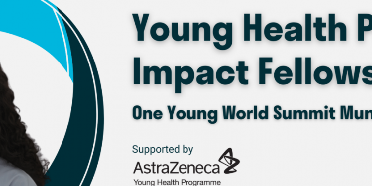 Call For Applications: AstraZeneca Young Health Program Impact Fellowship 2025 (Up to $50,000 Grant)