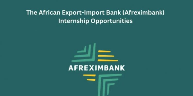 Afreximbank Internship 2025 With $1,000 Monthly Stipend + $500 Housing Allowance, Applications Closes Soon