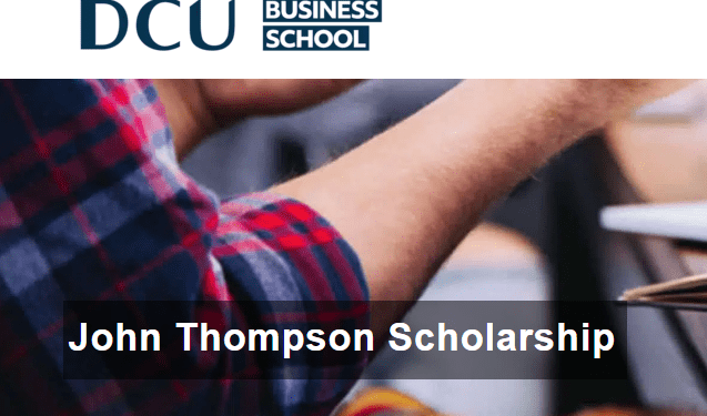 Call For Applications: John Thompson DCU Business School Scholarship 2025
