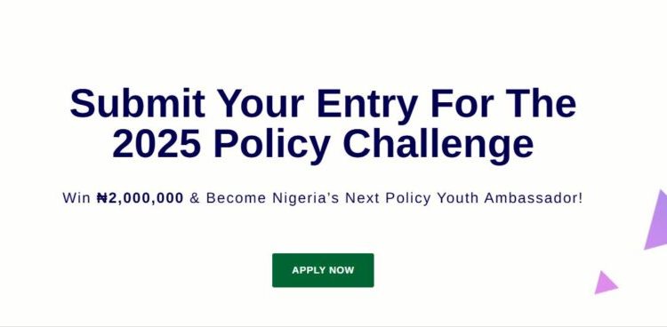 Call For Applications: Policy Challenge 2025 for Young Nigerians (Up to N2 Million Grand Prize)