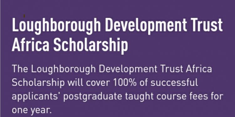 Call For Applications: Loughborough Development Trust Africa Scholarship 2025 (Full Tuition Scholarship for Postgraduate Study in the UK)
