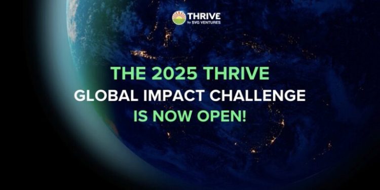 Call For Applications: THRIVE Global Impact Challenge 2025 (Up to $1M in Investment)