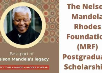 Call For Applications: Mandela Rhodes Scholarship 2025 For Africans (Full Scholarship Covers Stipends , Accommodation, Travel Costs, and Meals)