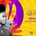 Call For Applications: UNEP Environment Young Champions of the Earth Program 2025 (Seed Funding & Funded Trip to High-Level UN Meeting)