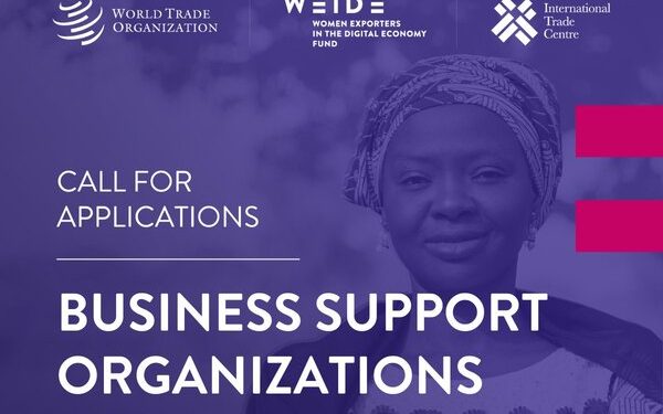 Call for Applications: WTO-ITC Women Exporters in the Digital Economy (WEIDE) Fund 2025 for Women-Led Businesses(Up to USD 50 Million)