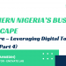 Northern Nigeria’s Business Landscape: The Future – Leveraging Digital Tools for Growth (Part 4)