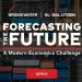 Call for Applications: Forecasting the Future Challenge ($25,000 Prize)