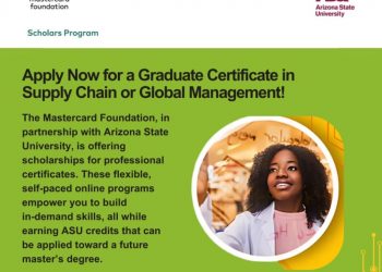 Call For Applications: Arizona State University (ASU ) Mastercard Foundation Graduate Certificate Scholars Program 2025/2026 For Africans (Fully Funded)