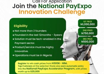 Call for Applications: National PayExpo Innovation Challenge 2025 ( N2 Million in Cash Prizes + $20,000 Post Acceleration Seed Funding)