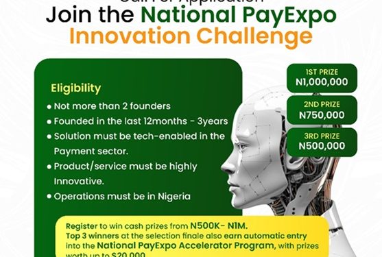 Call for Applications: National PayExpo Innovation Challenge 2025 ( N2 Million in Cash Prizes + $20,000 Post Acceleration Seed Funding)