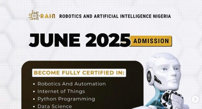Call For Applications: Robotics Artificial Intelligence Nigeria (RAIN) Scholarship 2025 (Over N7Million Tuition, 12 to 24 Months of Training, and Starter Kit Provided)