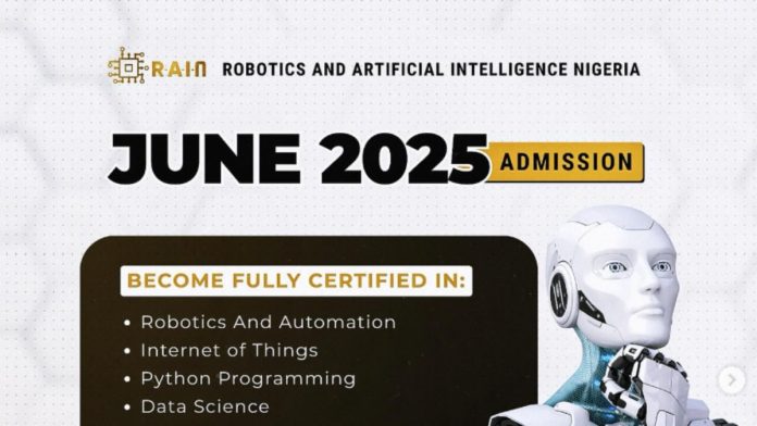 Call For Applications: Robotics Artificial Intelligence Nigeria (RAIN) Scholarship 2025 (Over N7Million Tuition, 12 to 24 Months of Training, and Starter Kit Provided)