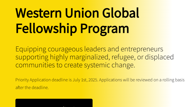 Call for Applications: Western Union Global Fellowship Program ( Funding, Mentorship and Tools Available)