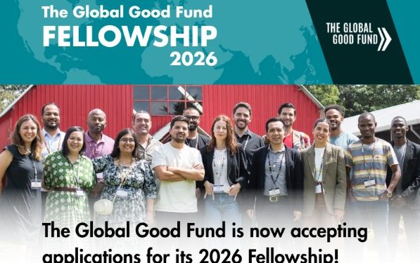 Call for Applications: The Global Good Fund fellowship 2026 ( For Entrepreneurs and Social Innovators)