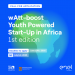 Call for Applications: wAtt-boost – Youth Power Start Up in Africa program