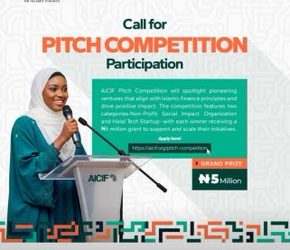 Call For Applications: African International Conference on Islamic Finance AICIF 2025 Pitch Competition (Up to N5 Million Grant)