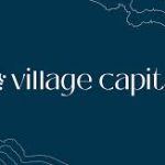 Village Capital Launches $4M Fund to Empower African Startups in Agritech, Clean Energy, Circular Economy, and Digital Finance.