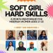 Call For Applications: Soft Girl, Hard Skills Mentorship Programme for Nigerian Women