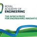 Call for Applications: Royal Academy of Engineering Africa Prize for Engineering Innovation 2026 in Africa (Fully-Funded training in the UK plus £50,000 Prize)