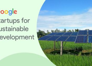 Call For Applications: Google Sustainable Development Program For Startups 2025 (Business Funding, Networking, and Mentorship)