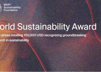 Call For Applications: MDPI Sustainability Foundation World Sustainability Award(Up to 150,000 USD Prizes )