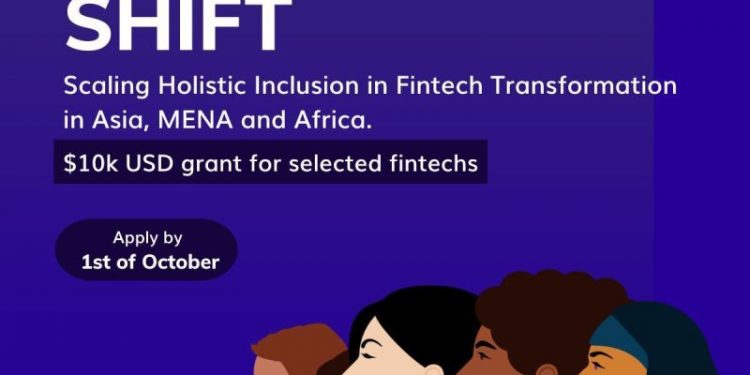 Call For Applications: SHIFT Program 2025 For Growth-Stage Fintechs in Sub-Saharan Africa, MENA, and Asia (Up to $10,000 Grant)