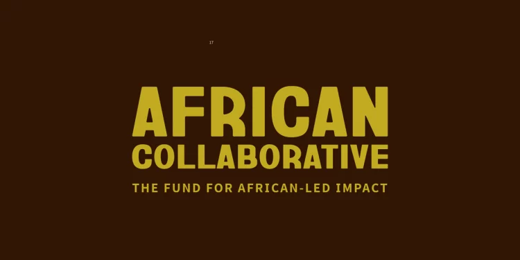 Call for Applications: African Collaborative Grantmaking 2025(Up to USD 125,000 Annually for Three Years)